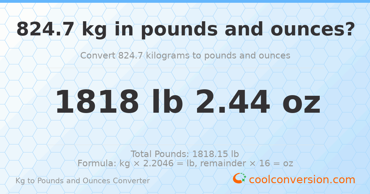 824.7 kg to lbs and oz — 824.7 kg = 1818 lb 2.44 oz