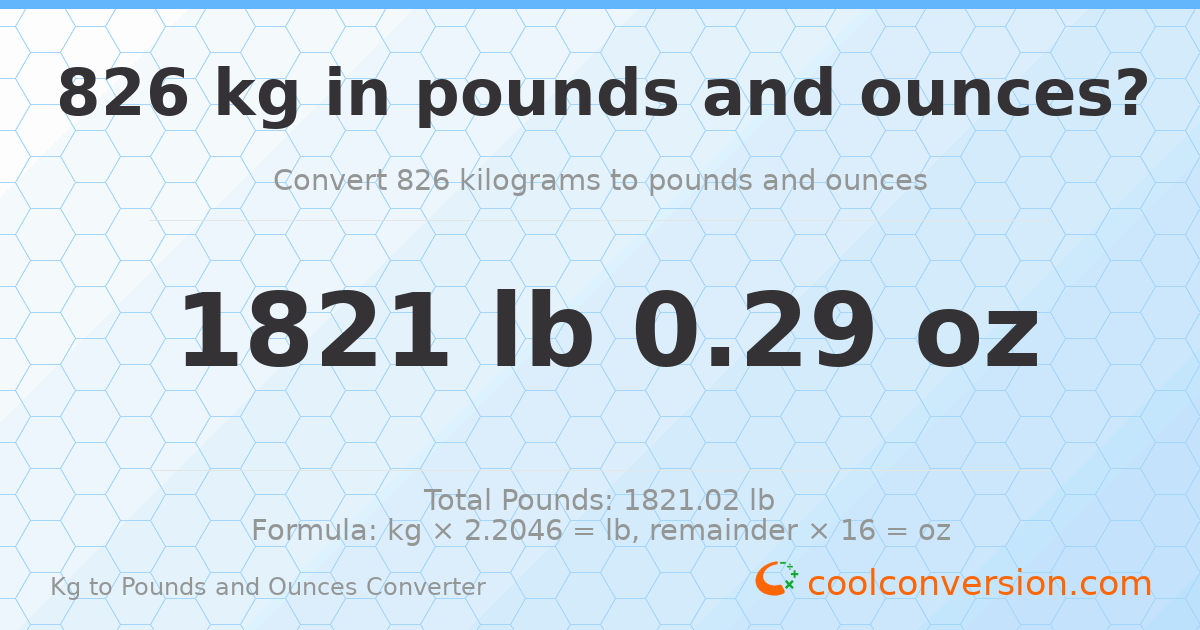 826 kg to lbs and oz — 826 kg = 1821 lb 0.29 oz