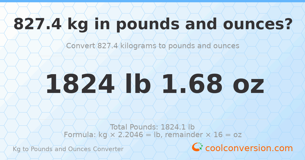 827.4 kg to lbs and oz — 827.4 kg = 1824 lb 1.68 oz