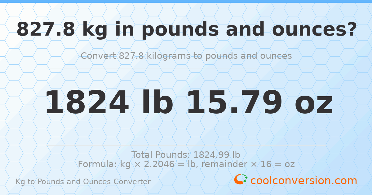 827.8 kg to lbs and oz — 827.8 kg = 1824 lb 15.79 oz