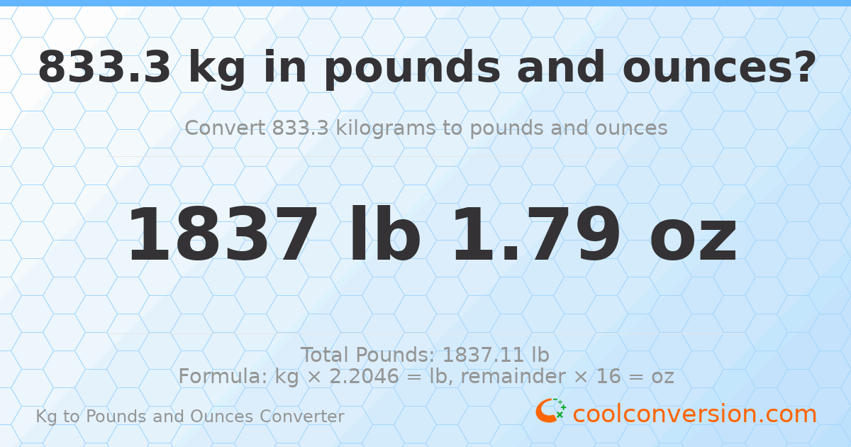 833.3 kg to lbs and oz — 833.3 kg = 1837 lb 1.79 oz