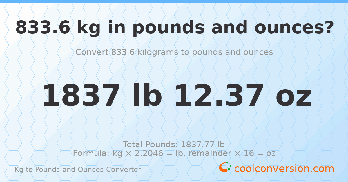 833.6 kg to lbs and oz — 833.6 kg = 1837 lb 12.37 oz