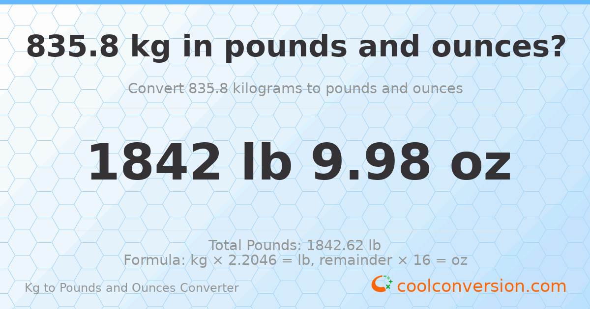 835.8 kg to lbs and oz — 835.8 kg = 1842 lb 9.98 oz