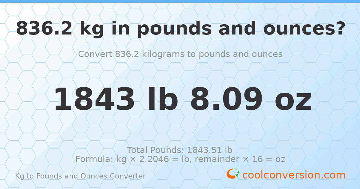 836.2 kg to lbs and oz — 836.2 kg = 1843 lb 8.09 oz