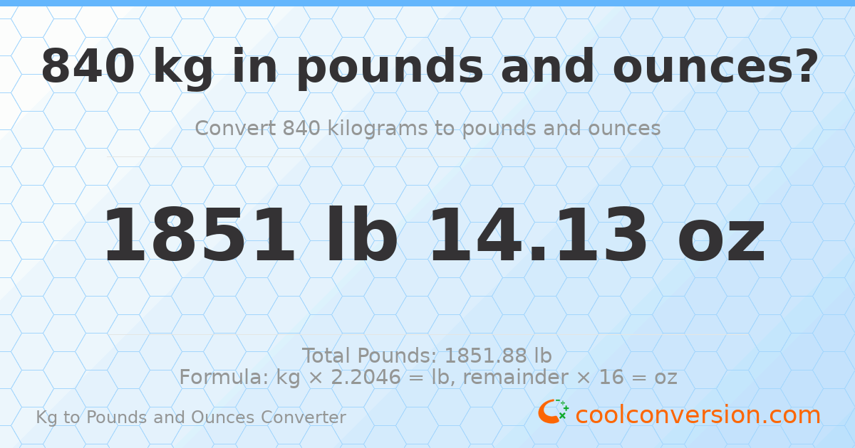 840 kg to lbs and oz — 840 kg = 1851 lb 14.13 oz