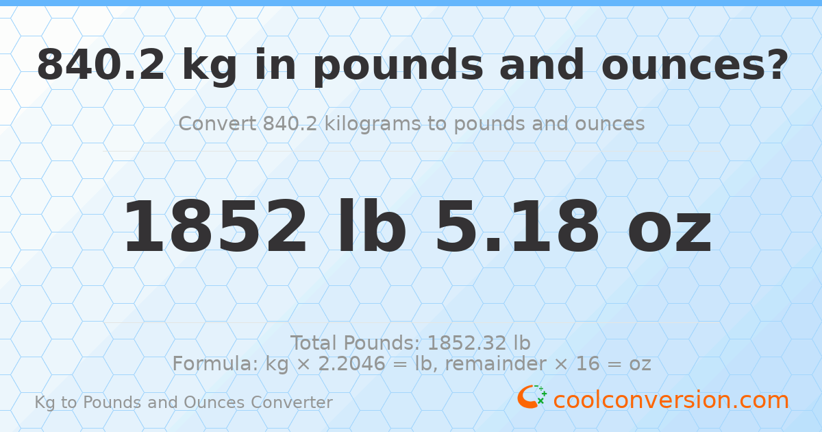 840.2 kg to lbs and oz — 840.2 kg = 1852 lb 5.18 oz