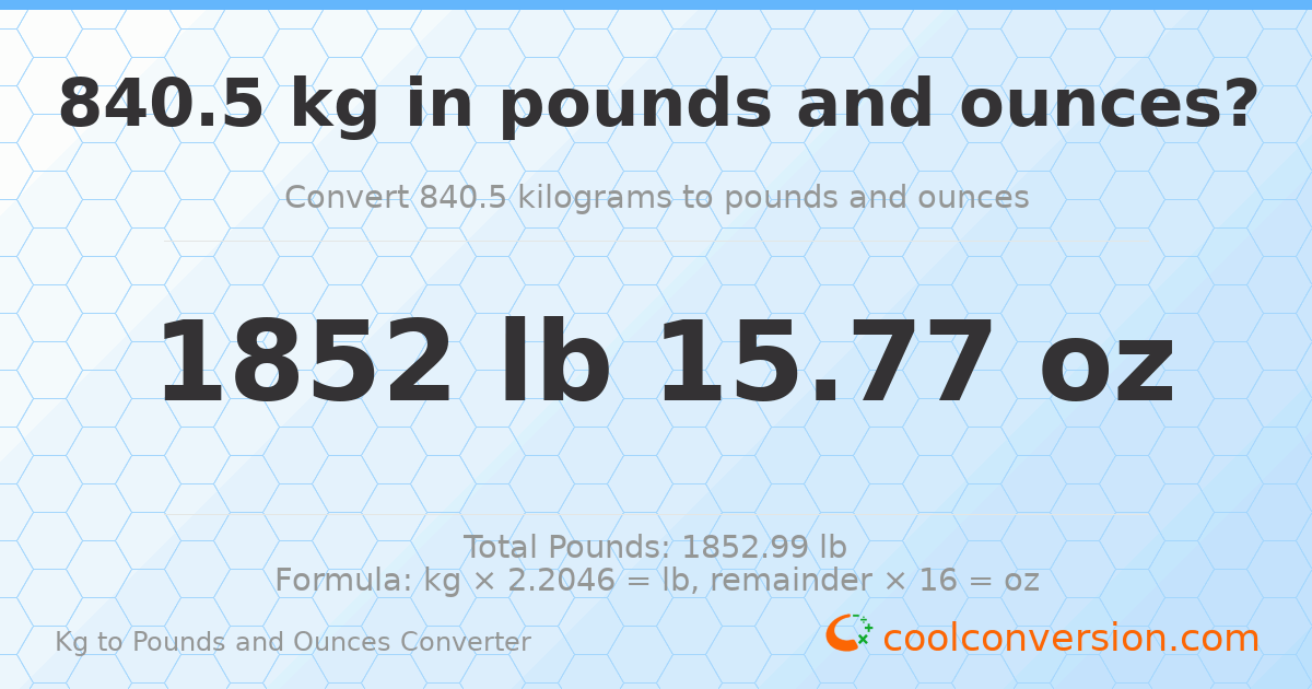 840.5 kg to lbs and oz — 840.5 kg = 1852 lb 15.77 oz