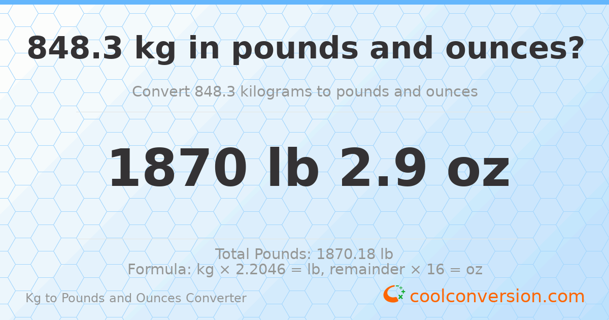 848.3 kg to lbs and oz — 848.3 kg = 1870 lb 2.9 oz