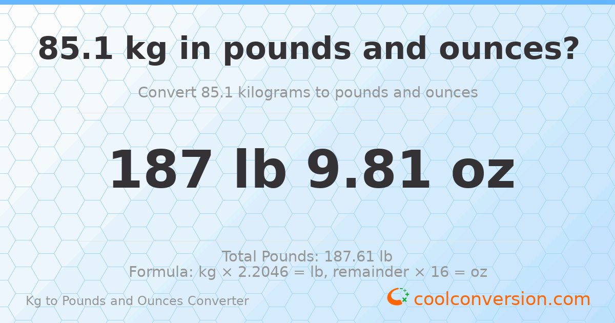 85.1 kg to lbs and oz — 85.1 kg = 187 lb 9.81 oz