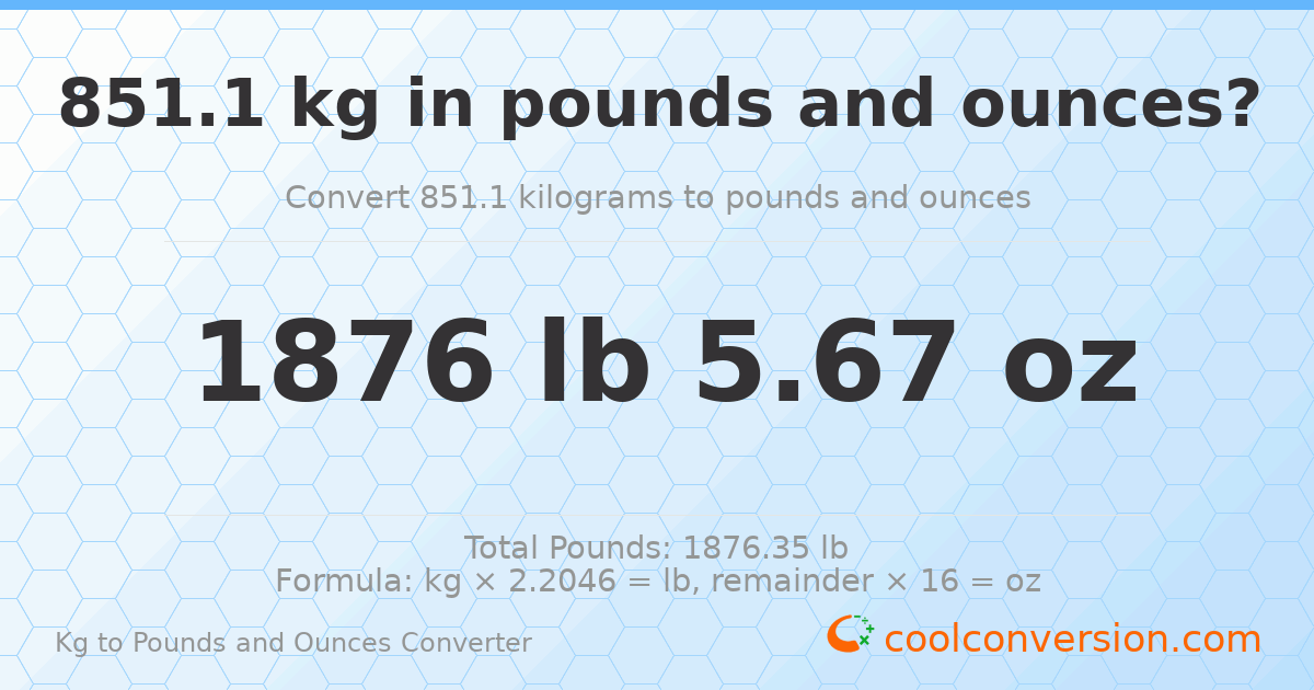 851.1 kg to lbs and oz — 851.1 kg = 1876 lb 5.67 oz
