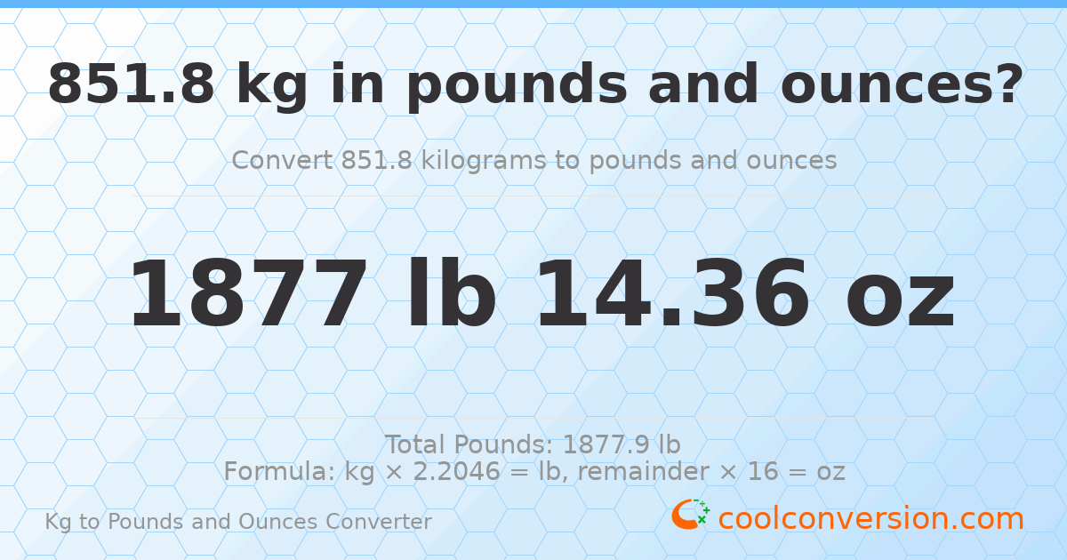 851.8 kg to lbs and oz — 851.8 kg = 1877 lb 14.36 oz