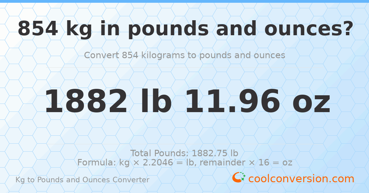854 kg to lbs and oz — 854 kg = 1882 lb 11.96 oz