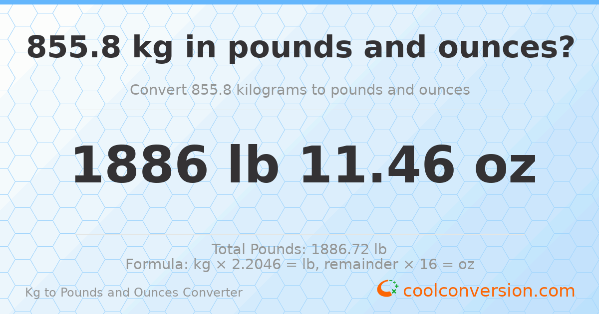 855.8 kg to lbs and oz — 855.8 kg = 1886 lb 11.46 oz