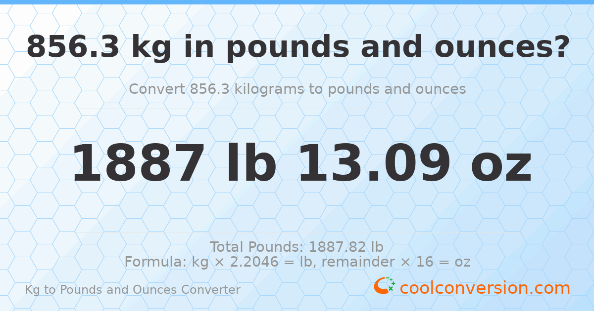 856.3 kg to lbs and oz — 856.3 kg = 1887 lb 13.09 oz