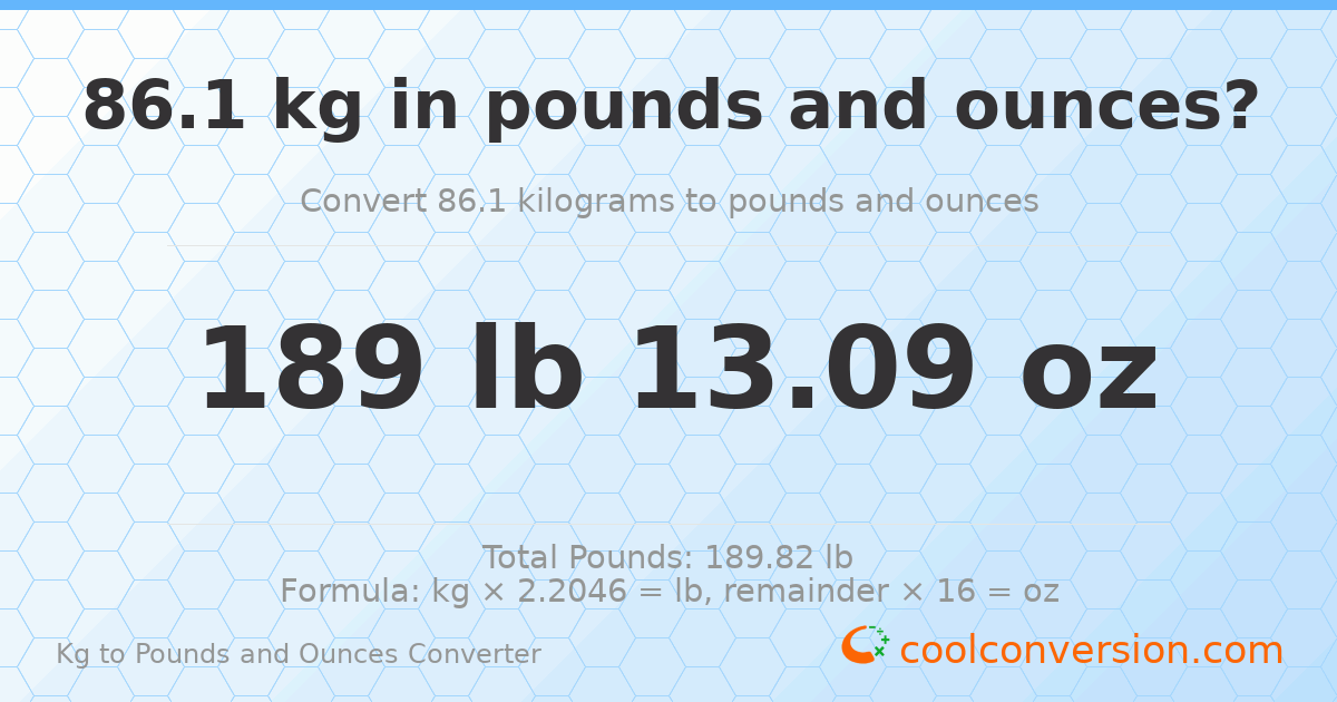 86.1 kg to lbs and oz — 86.1 kg = 189 lb 13.09 oz