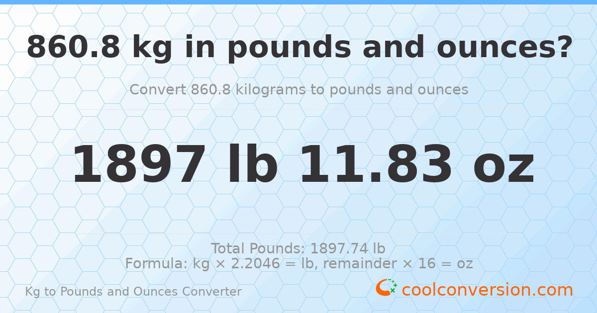 860.8 kg to lbs and oz — 860.8 kg = 1897 lb 11.83 oz