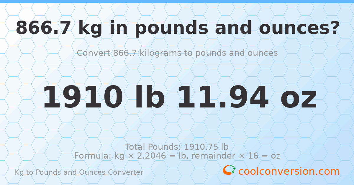 866.7 kg to lbs and oz — 866.7 kg = 1910 lb 11.94 oz