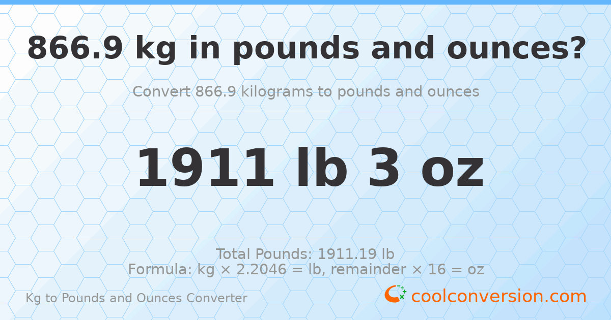 866.9 kg to lbs and oz — 866.9 kg = 1911 lb 3 oz