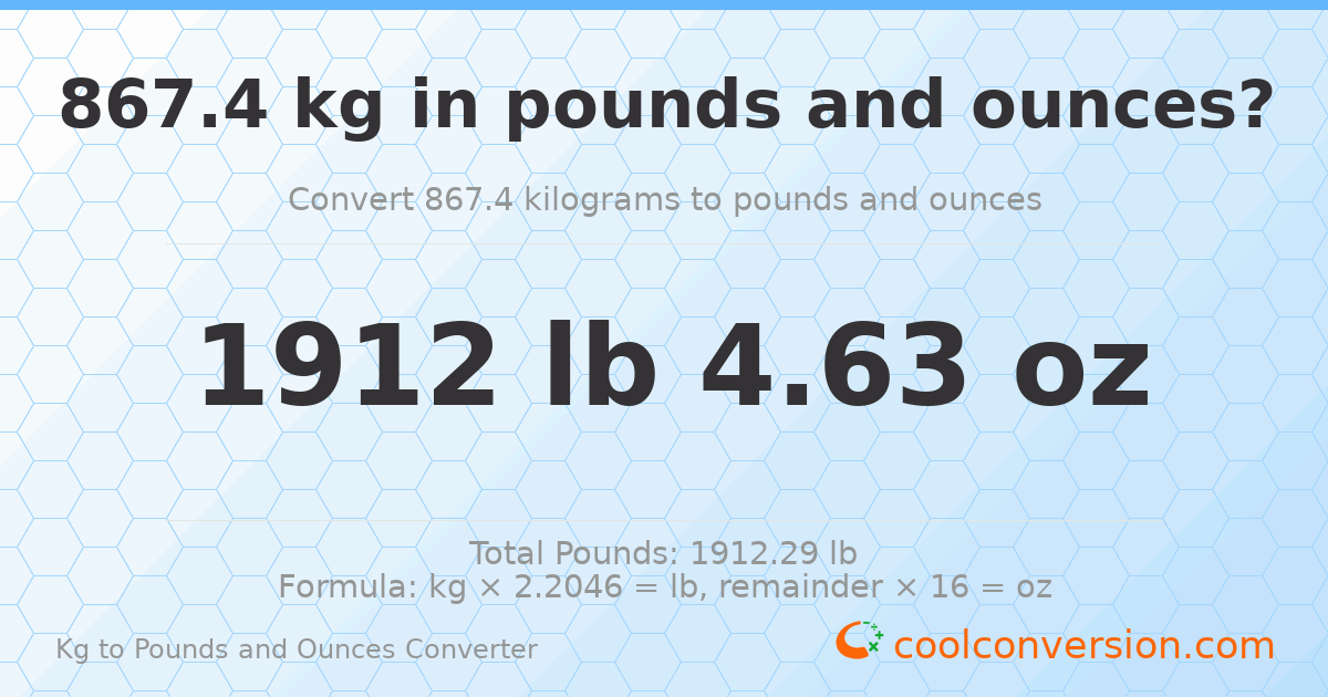 867.4 kg to lbs and oz — 867.4 kg = 1912 lb 4.63 oz