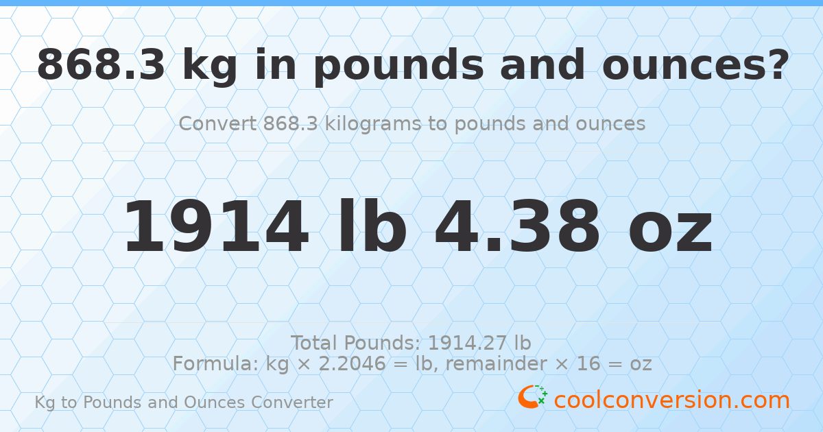 868.3 kg to lbs and oz — 868.3 kg = 1914 lb 4.38 oz