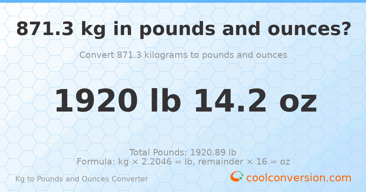 871.3 kg to lbs and oz — 871.3 kg = 1920 lb 14.2 oz