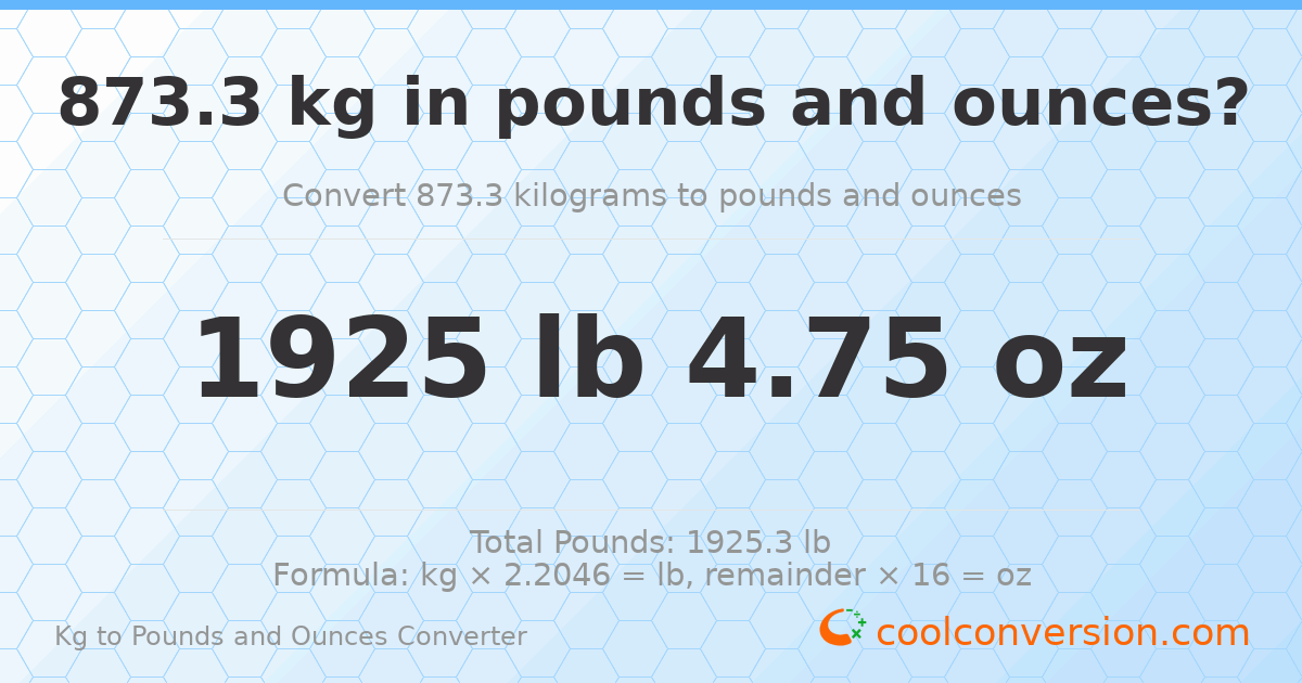873.3 kg to lbs and oz — 873.3 kg = 1925 lb 4.75 oz