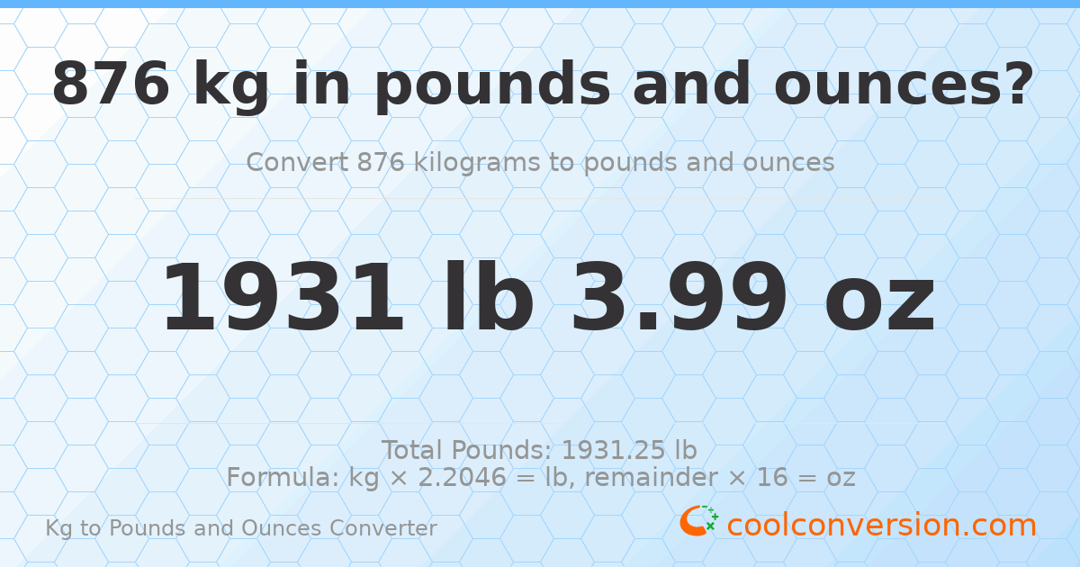 876 kg to lbs and oz — 876 kg = 1931 lb 3.99 oz