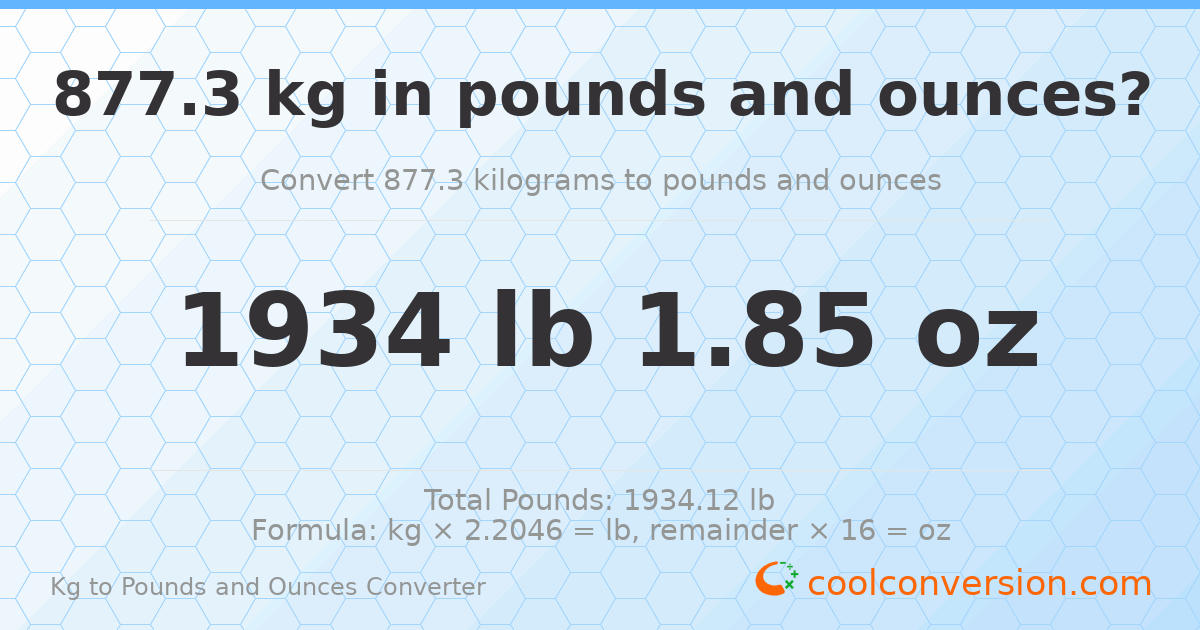 877.3 kg to lbs and oz — 877.3 kg = 1934 lb 1.85 oz