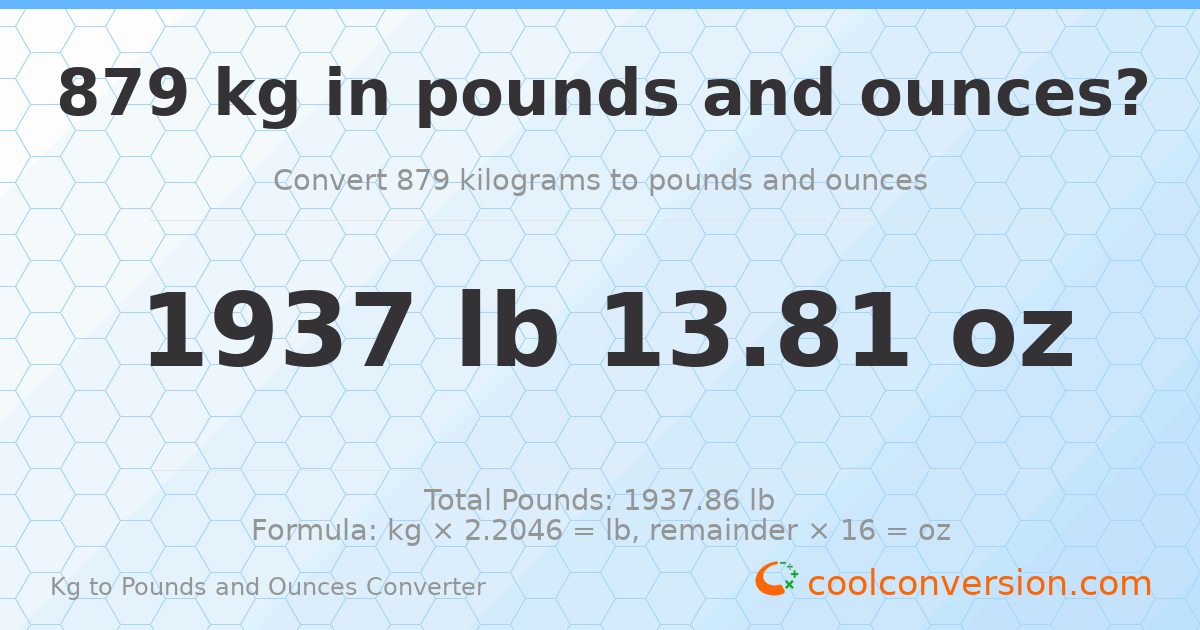 879 kg to lbs and oz — 879 kg = 1937 lb 13.81 oz