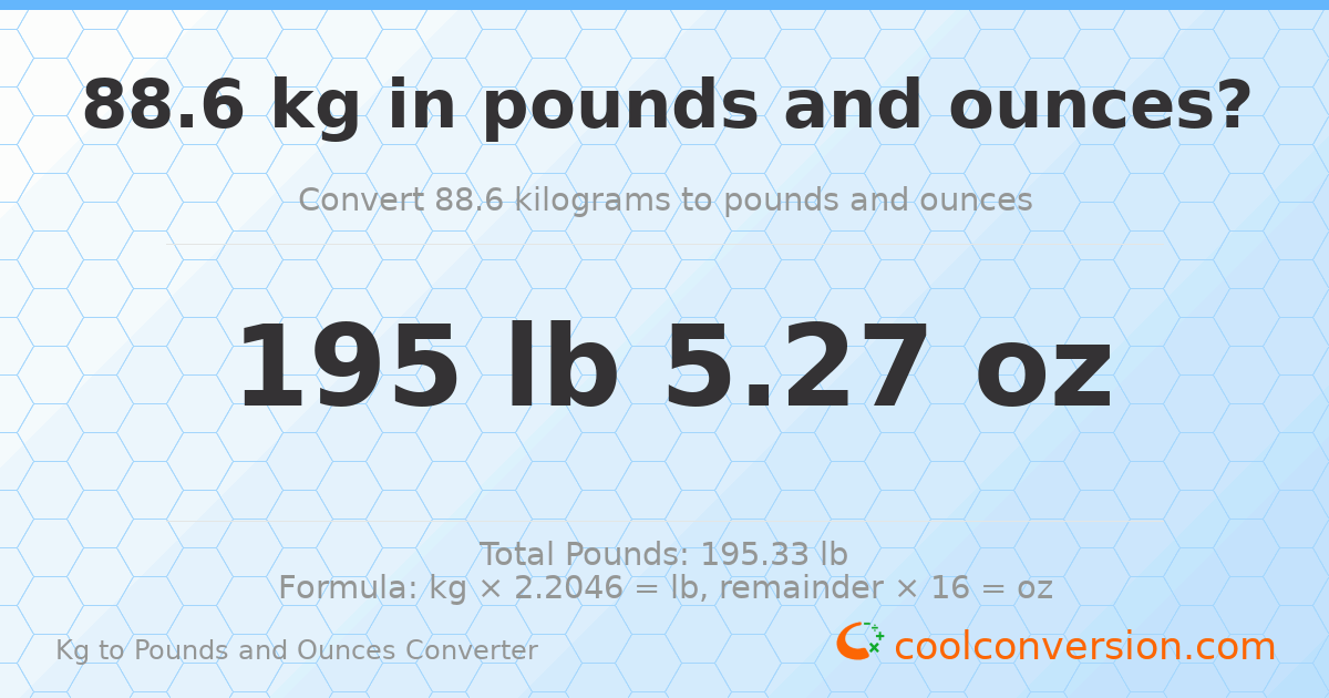 88.6 kg to lbs and oz — 88.6 kg = 195 lb 5.27 oz
