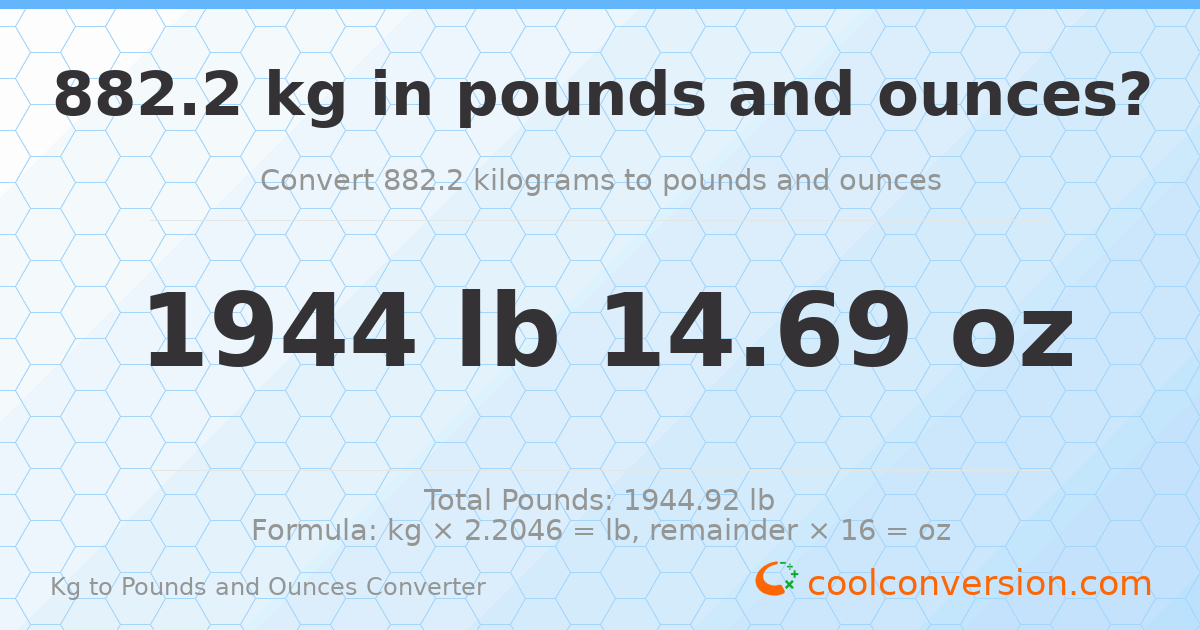 882.2 kg to lbs and oz — 882.2 kg = 1944 lb 14.69 oz