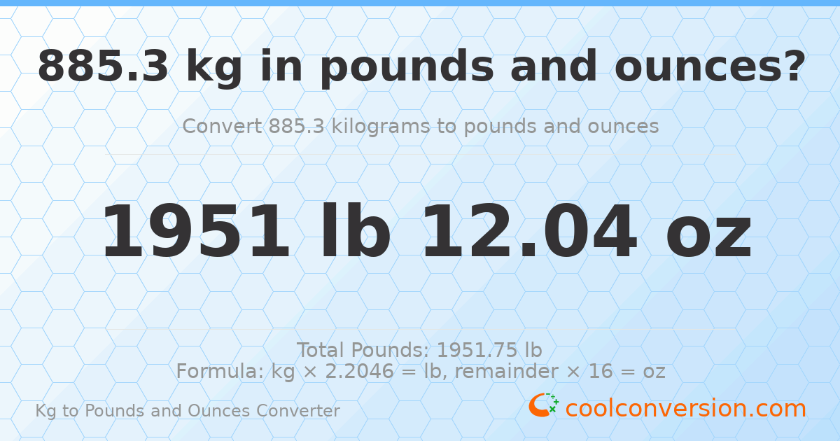 885.3 kg to lbs and oz — 885.3 kg = 1951 lb 12.04 oz