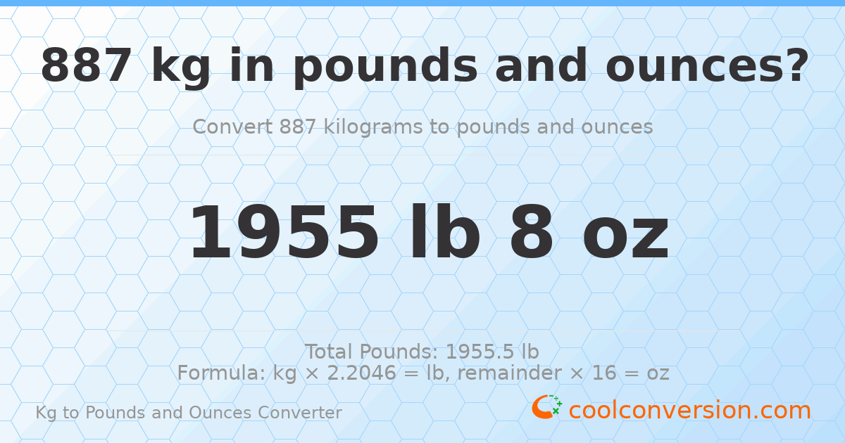 887 kg to lbs and oz — 887 kg = 1955 lb 8 oz