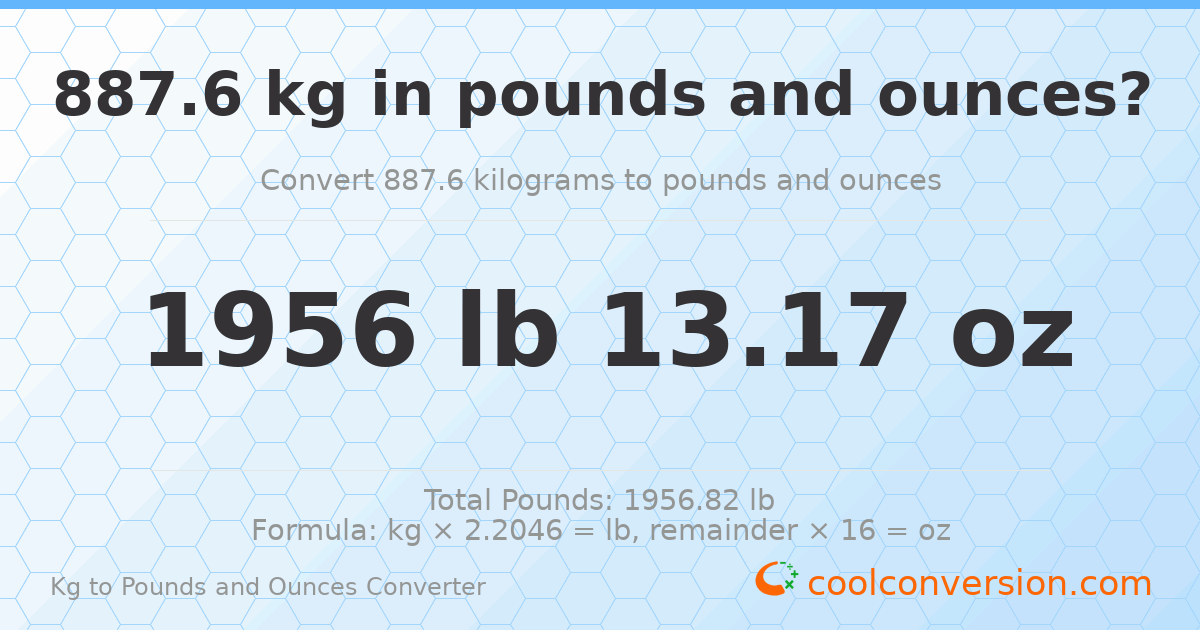 887.6 kg to lbs and oz — 887.6 kg = 1956 lb 13.17 oz