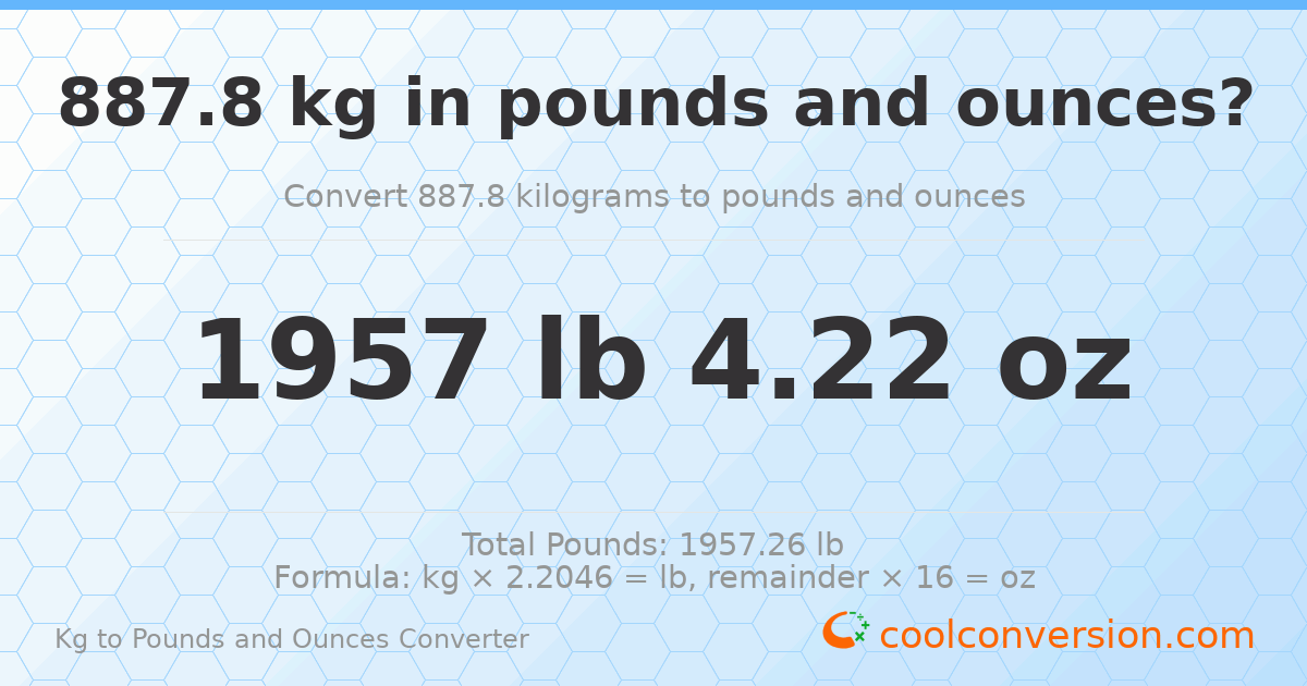 887.8 kg to lbs and oz — 887.8 kg = 1957 lb 4.22 oz