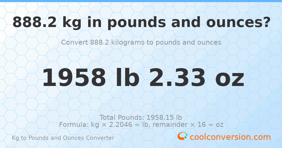 888.2 kg to lbs and oz — 888.2 kg = 1958 lb 2.33 oz