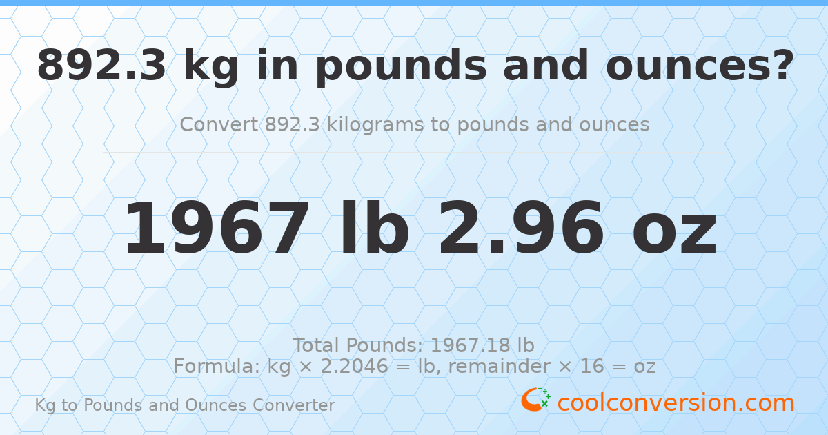 892.3 kg to lbs and oz — 892.3 kg = 1967 lb 2.96 oz