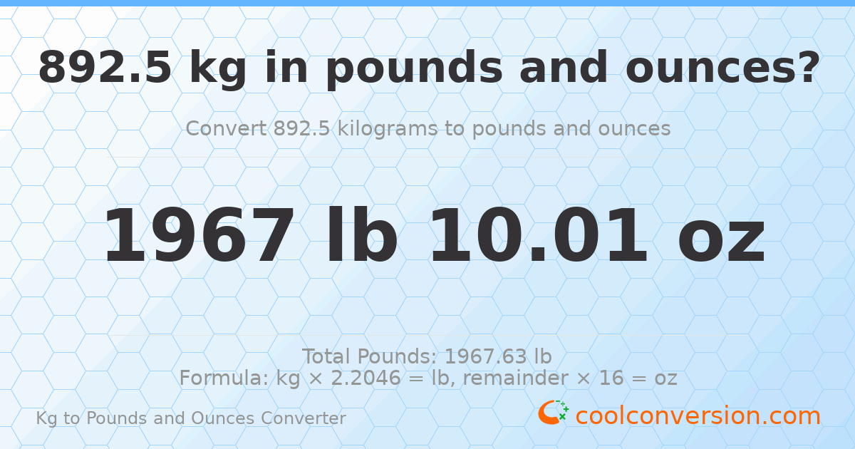 892.5 kg to lbs and oz — 892.5 kg = 1967 lb 10.01 oz