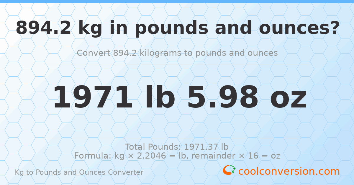894.2 kg to lbs and oz — 894.2 kg = 1971 lb 5.98 oz
