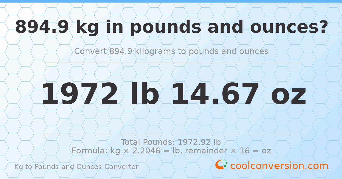 894.9 kg to lbs and oz — 894.9 kg = 1972 lb 14.67 oz