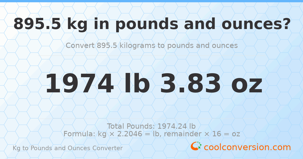 895.5 kg to lbs and oz — 895.5 kg = 1974 lb 3.83 oz
