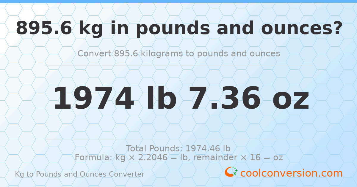 895.6 kg to lbs and oz — 895.6 kg = 1974 lb 7.36 oz