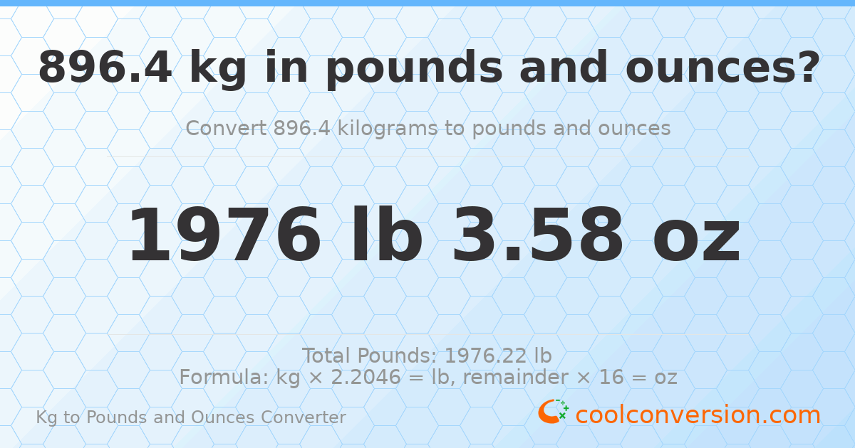896.4 kg to lbs and oz — 896.4 kg = 1976 lb 3.58 oz