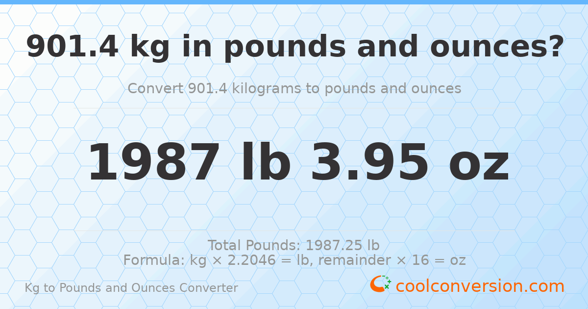901.4 kg to lbs and oz — 901.4 kg = 1987 lb 3.95 oz