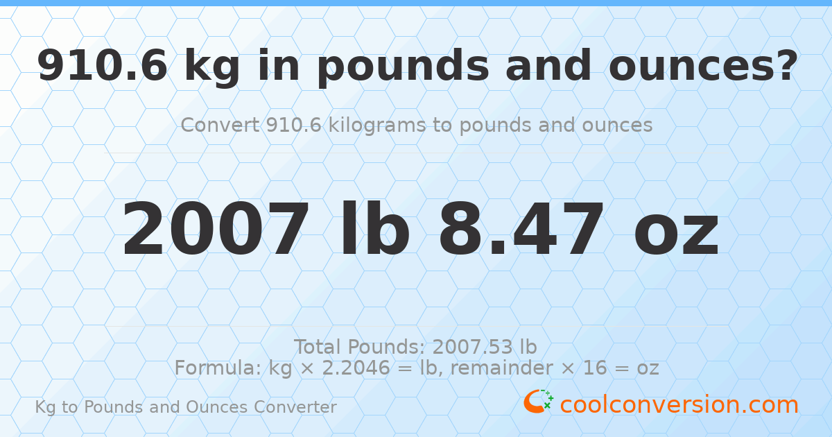 910.6 kg to lbs and oz — 910.6 kg = 2007 lb 8.47 oz