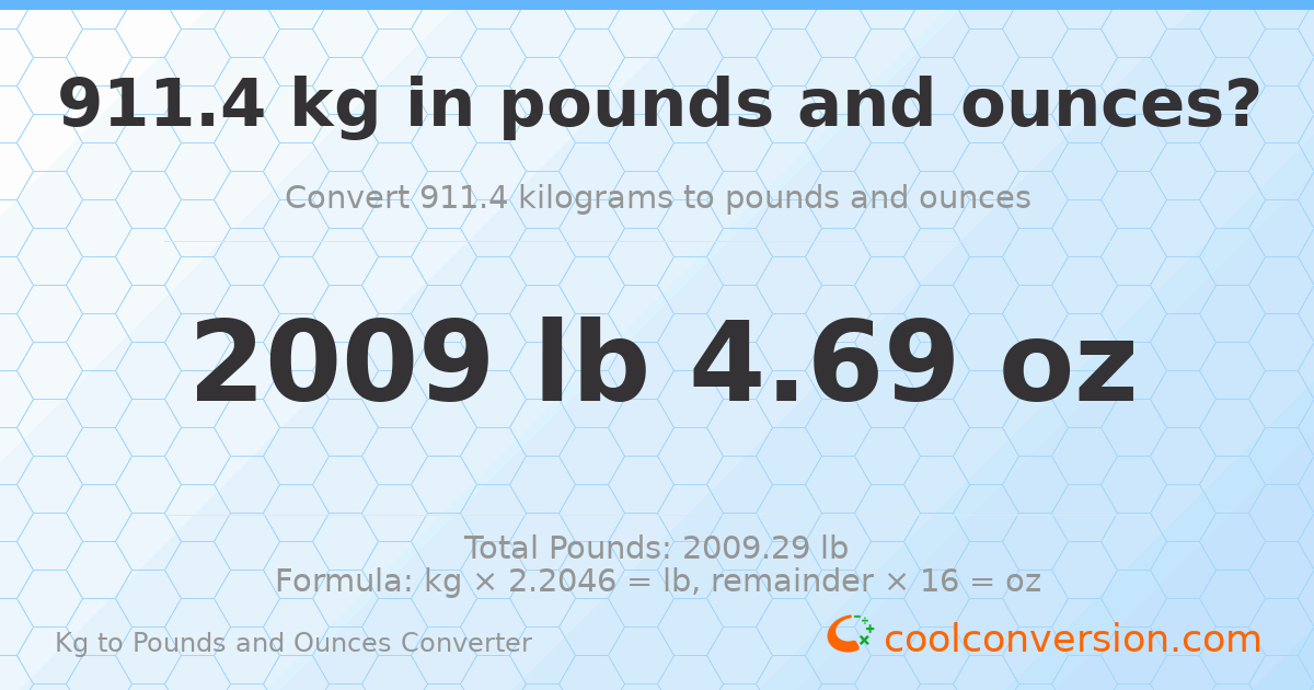 911.4 kg to lbs and oz — 911.4 kg = 2009 lb 4.69 oz