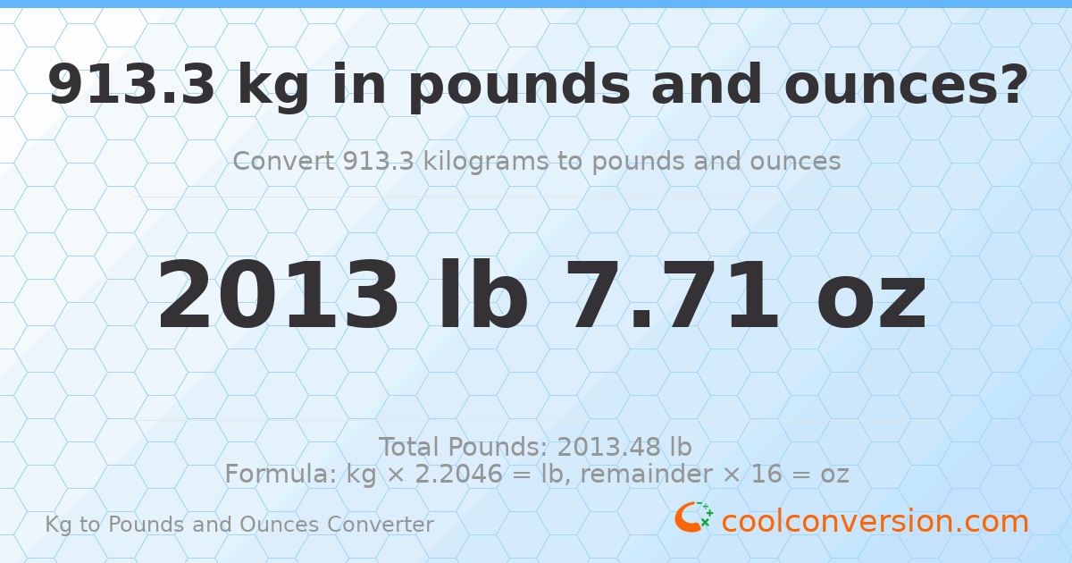 913.3 kg to lbs and oz — 913.3 kg = 2013 lb 7.71 oz