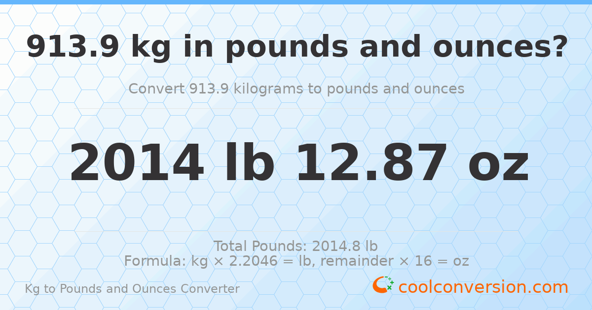 913.9 kg to lbs and oz — 913.9 kg = 2014 lb 12.87 oz