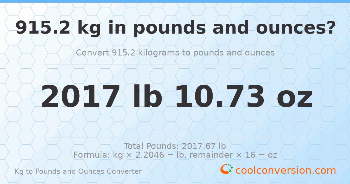 915.2 kg to lbs and oz — 915.2 kg = 2017 lb 10.73 oz