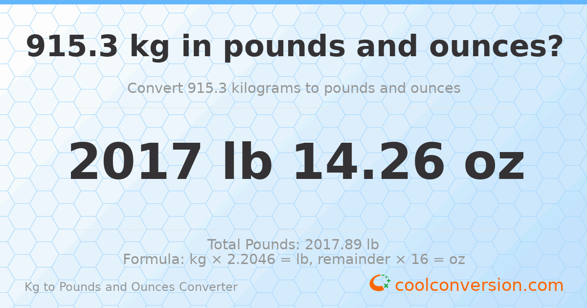 915.3 kg to lbs and oz — 915.3 kg = 2017 lb 14.26 oz